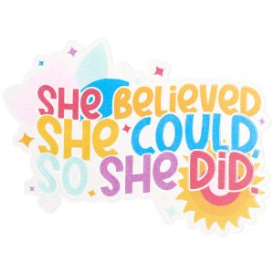 She Believed She Could So She Did Layon each