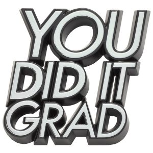 You Did It Grad Layon each